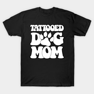 Tattooed Dog Mom Dog Trainer T-Shirt